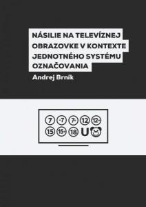 Nasilie-na-televiznej-obrazovke-v-kontexte-jednotneho-systemu-oznacovania-Brnik-page-001-2