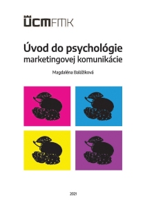 Magdaléna Balážiková - Úvod do psychológie marketingovej komunikácie